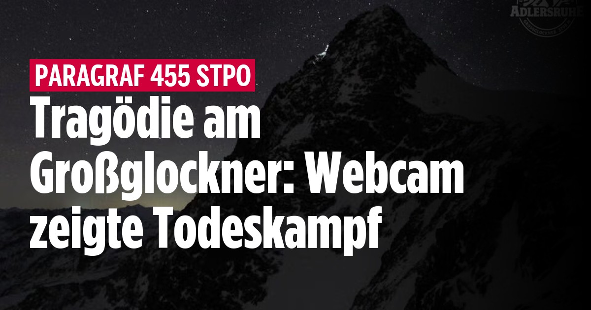 Tragödie am Großglockner: Webcam zeigte Todeskampf